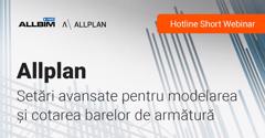 Setari avansate pentru modelarea si cotarea barelor de armatura