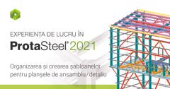 Organizarea și crearea șabloanelor - planșe de ansamblu / detaliu