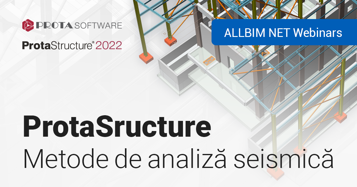 ProtaStructure I Metode de analiza seismica. Input și rezultate pentru analize time history și push over