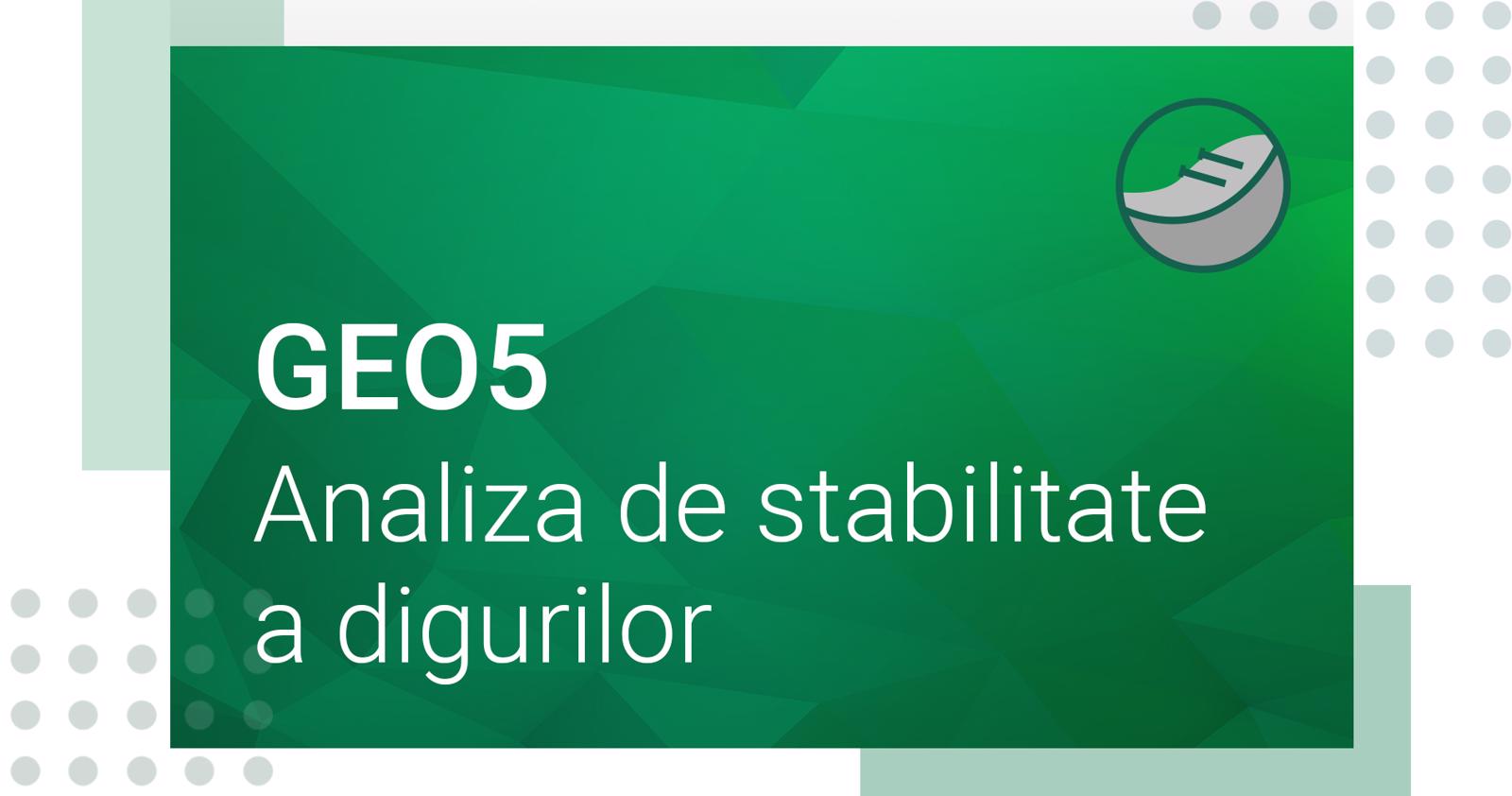 GEO5 - Analiza de stabilitate a digurilor din materiale locale. Calculul curbelor de infiltratie