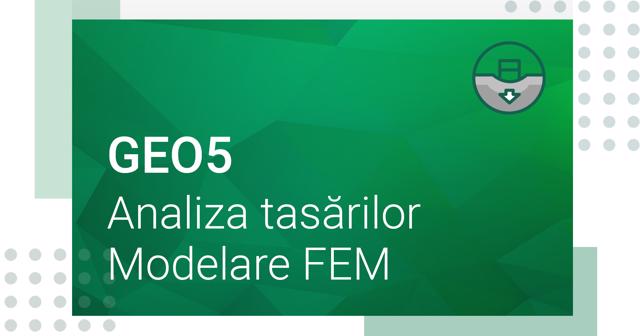 Poza produs GEO5 - Modelare FEM - Analiza tasarilor 