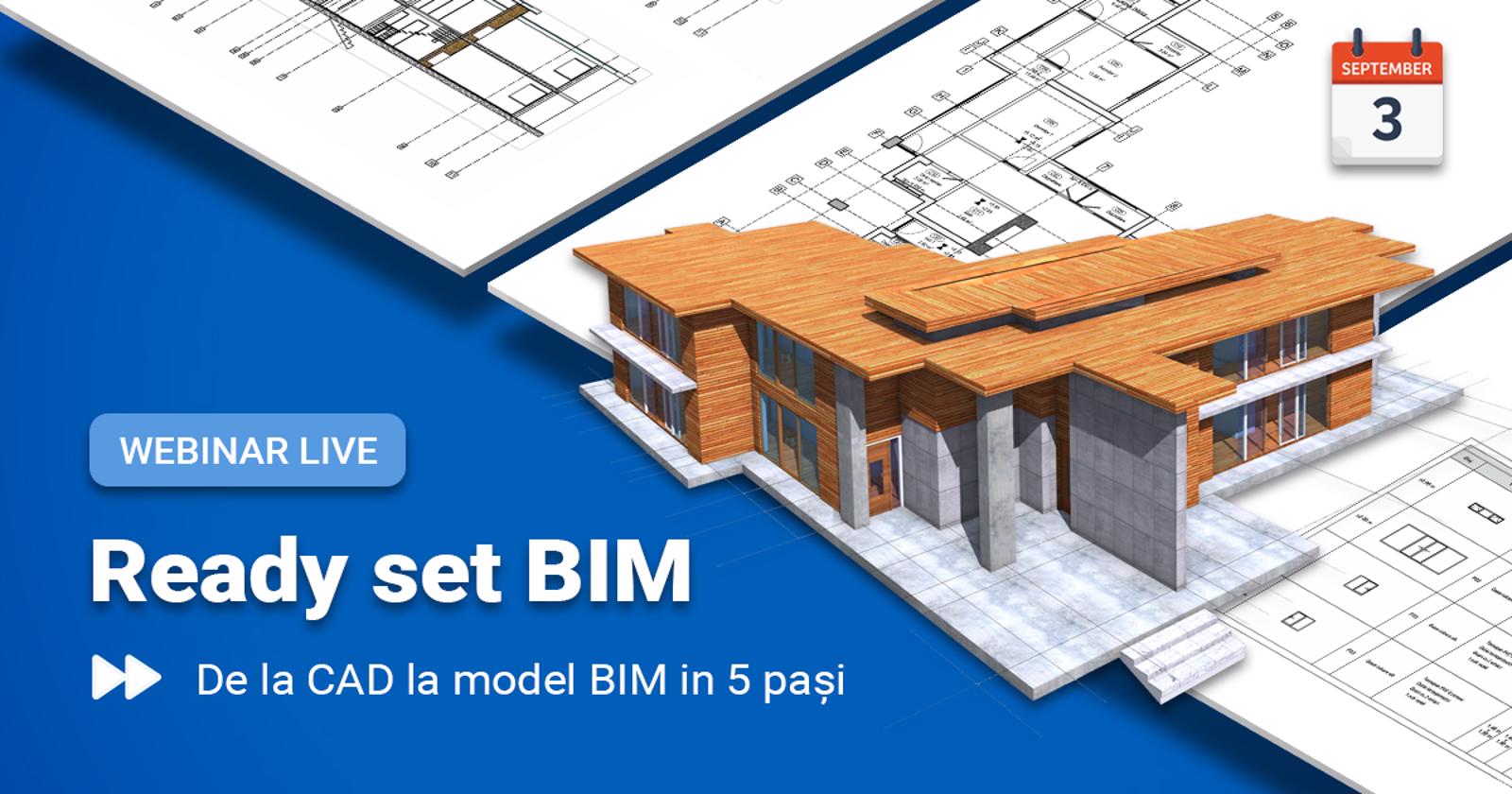 Ready set BIM. De la CAD la model BIM în 5 pași